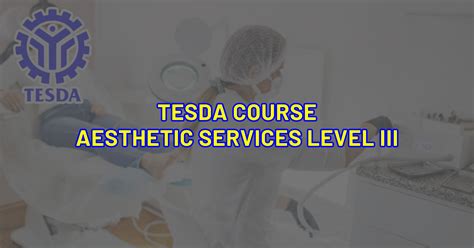 aesthetic course tesda|Curious and interested in becoming a TESDA Certified Aesthetics .